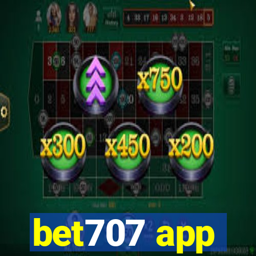 bet707 app